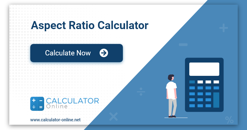 Raza humana Competencia Prevalecer Aspect Ratio Calculator - Calculate Aspect Ratio & Pixels