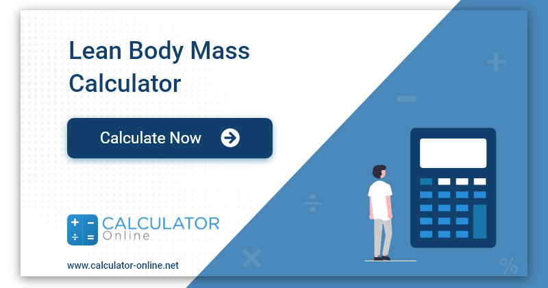 Lean Body Mass Calculator Calculate Your Lbm