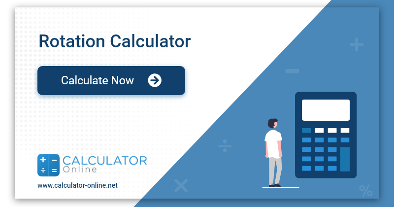 degree rotation calculator